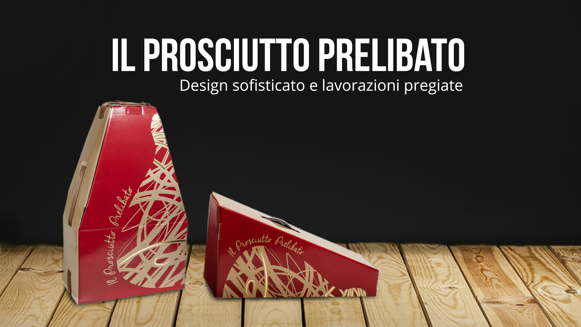 Il prosciutto prelibato. Marketing e strategie di comunicazione su misura per affermare il tuo brand.